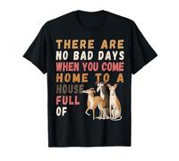 Greyhound No Bad Days House, un Lebrel Muy Divertido Camiseta