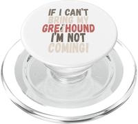 Greyhound Si no Puedo traer a mi Perro no voy a Venir Sighthound PopSockets PopGrip para MagSafe