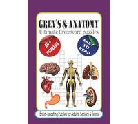 Grey's & Anatomy Ultimate Crossword Puzzles: Crossword puzzles with Easy to Read Print about Greys' & Anatomy, Medical and More | 6x9 inches, 120 ... Gift for Vacations, Holidays & Relaxation.