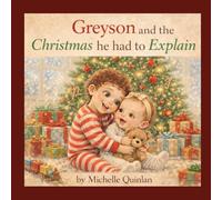 Greyson and the Christmas He Had to Explain