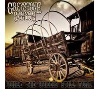 Greystone canyon - While the wheels still turn