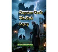 Greystone Castle: The Dark Legacy