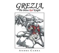 Grezia, The Brave Red Knight