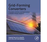 Grid-Forming Converters: Principles, Control, and Applications in Modern Power Systems