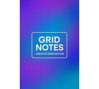 Grid Notes - Creative Mind Edition: A Modern 6x9 Graph Notebook for Ideas, Plans & Projects