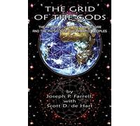 Grid of the Gods: The Aftermath of the Cosmic War and the Physics of the Pyramid Peoples