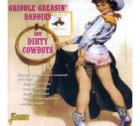 Various - Griddle Greasin' Daddies and Dirty Cowboys