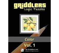 Griddlers Logic Puzzles: Color: Nonograms, Griddlers, Picross: Volume 1