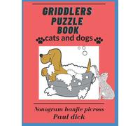 Griddlers puzzle book: cats and dog nonogram, hanjie, picross