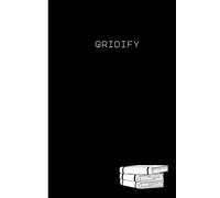 Gridify:Precision Grid Notebook: | Gift for family, friends | Square Grid Paper, 160 Pages for Writing, Sketching, and Planning