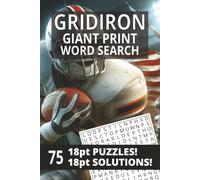 Gridiron Giant Print Word Search: 75 Extra Large Print Football Puzzles with Same Size Solutions