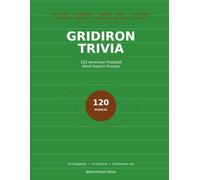 Gridiron Trivia: 120 American Football Word Search Puzzles with Fun Trivia Facts free time for Fans of All Ages