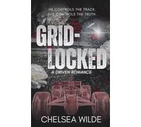 Gridlocked: A Formula1 Enemies-to-Lovers Romance (Driven)