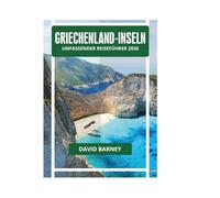 GRIECHENLAND-INSELN UMFASSENDER REISEFÜHRER 2026