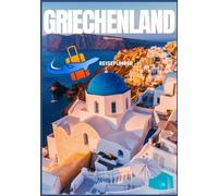 GRIECHENLAND REISEFÜHRER 2026