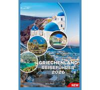 GRIECHENLAND REISEFÜHRER 2026