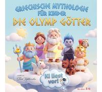 Griechische Mythologie Für Kinder: Die Olymp Götter: 3 (Greek Mythology For Kids)