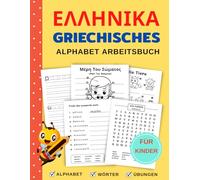 Griechisches Alphabet Arbeitsbuch für Kinder: Lernen Sie das Alphabet, Zahlen, Wörter und mehr
