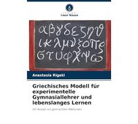 Griechisches Modell für experimentelle Gymnasiallehrer und lebenslanges Lernen: Ein Ansatz mit gemischten Methoden