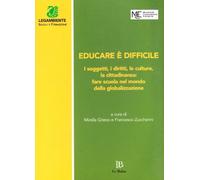 Grieco M. (Cur.) - Educare E Difficile. I Soggetti, I
