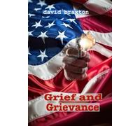 Grief and Grievance