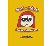 Grief and Sadness: Losing a Loved One