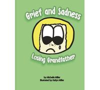 Grief and Sadness: Losing Grandfather
