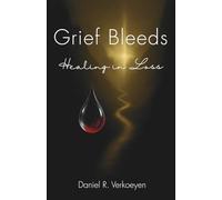 Grief Bleeds: Healing in Loss
