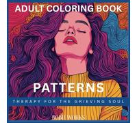 Grief Bold and Easy Adult Coloring Book with Patterns: Grief Recovery, Loss, Bereavement, Relaxation Tool