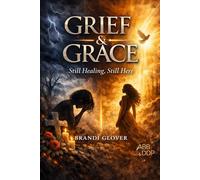 Grief & Grace: Still Healing, Still Here.