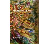 Grief, Hope and Spirit: To All That Is Good