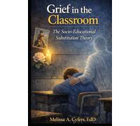 Grief in the Classroom: The Socio-Educational Substitution Theory