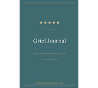 Grief Journal: A Guided Companion Through Loss and Healing: 90 Days of Comforting Prompts to Process Grief, Honor Memories & Find Hope After Loss