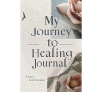 Grief Journal for the Loss of a Friend: My Journey to Healing - 120 Guided Prompts to Process Grief, Write Letters, Reflect on Memories, and Find Peace After Losing a Best Friend