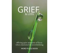 Grief & Loss Word Search Book: Word Search Puzzle Book for Adults Coping with Loss | Large Print | Gentle Thoughtful Gift | 50+ Calming Puzzles | Solutions Included