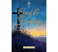 Grief Prayer Journal: Finding God's Comfort in Your Darkest Valley