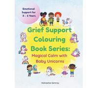 Grief Support Colouring Book Series: Magical Calm with Baby Unicorns