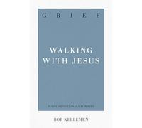 Grief: Walking with Jesus: 6 (31-Day Devotionals for Life)