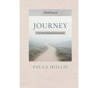 GRIEFwork Journey: A 15-Day Healing Devotional (The GRIEFwork Devotional Series)
