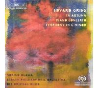 Grieg: In Autumn; Piano Concerto; Symphony in C minor [Hybrid SACD]