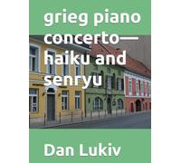 grieg piano concerto-haiku and senryu