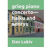 grieg piano concerto-haiku and senryu