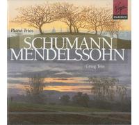 Grieg Trio - Mendelssohn - Schumann : Trios pour piano et cordes