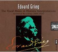 Grieg - Vocal Music in Historic Interpretation