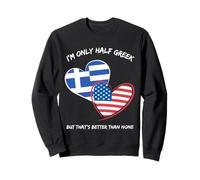 Griego Americano Gracioso Soy Solo Medio Griego Mejor Que Ninguno Sudadera