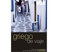 Griego de viaje (Vox - Guías De Conversación. Vox De Viaje)