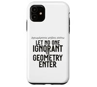 Griego no Deja Entrar a Nadie ignorante de geometría para Hombres Mujeres. Carcasa para iPhone 11