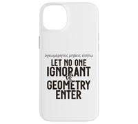 Griego no Deja Entrar a Nadie ignorante de geometría para Hombres Mujeres. Carcasa para iPhone 14 Plus