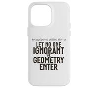 Griego no Deja Entrar a Nadie ignorante de geometría para Hombres Mujeres. Carcasa para iPhone 14 Pro MAX