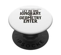 Griego no Deja Entrar a Nadie ignorante de geometría para Hombres Mujeres. PopSockets PopGrip Adhesivo